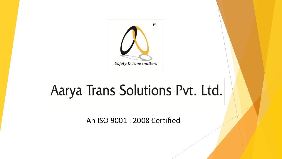 ™ An ISO 9001 : 2008 Certified 