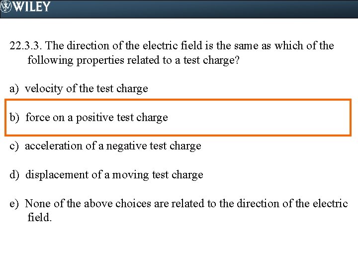 22. 3. 3. The direction of the electric field is the same as which