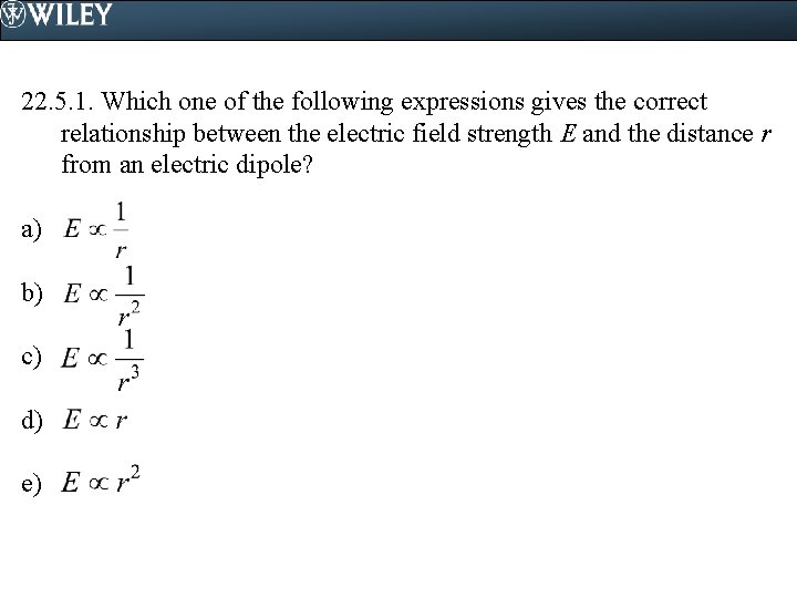 22. 5. 1. Which one of the following expressions gives the correct relationship between