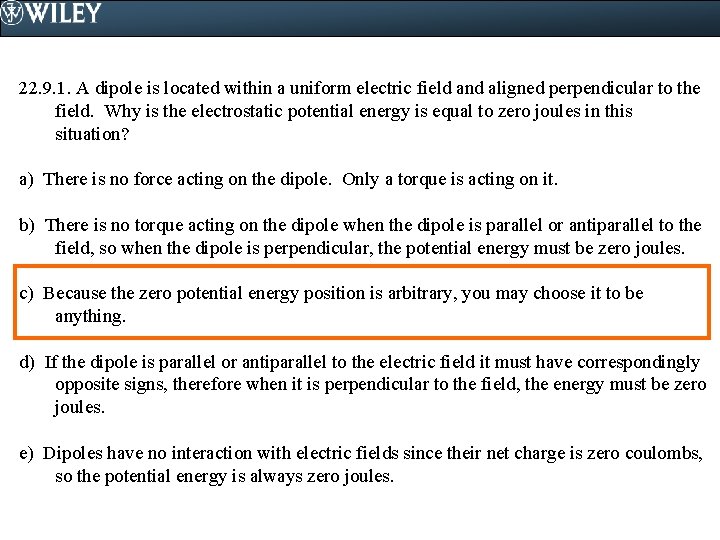 22. 9. 1. A dipole is located within a uniform electric field and aligned