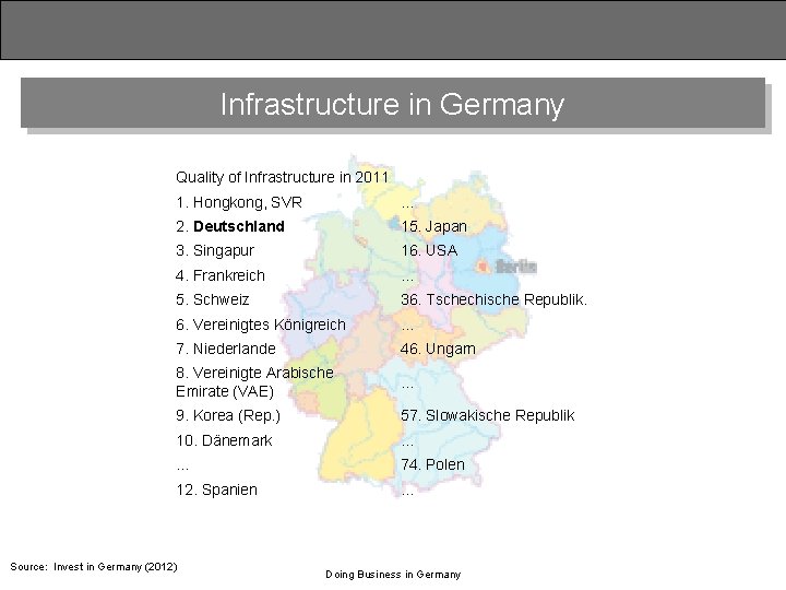 Infrastructure in Germany Quality of Infrastructure in 2011 1. Hongkong, SVR . . .