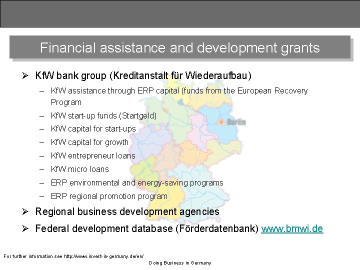 Financial assistance and development grants Ø Kf. W bank group (Kreditanstalt für Wiederaufbau) –