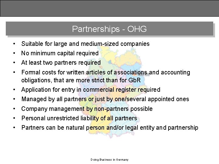 Partnerships - OHG • Suitable for large and medium-sized companies • No minimum capital