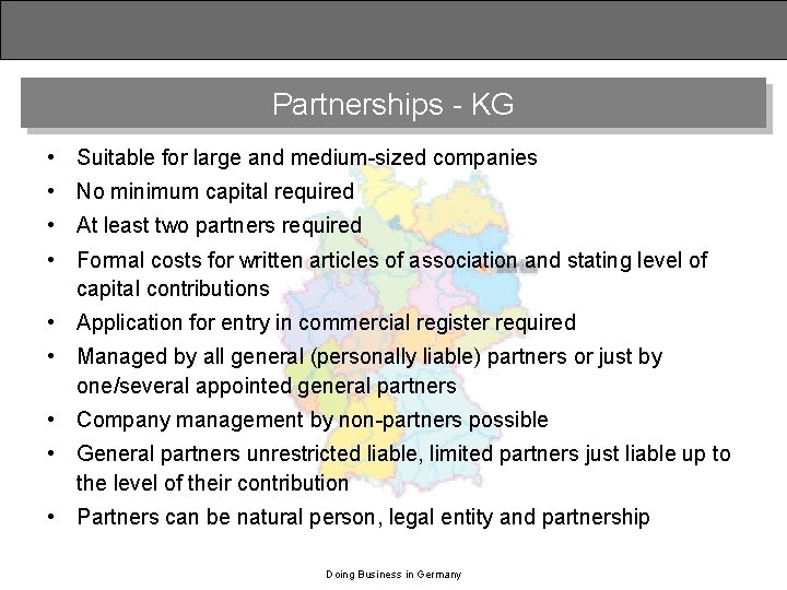 Partnerships - KG • Suitable for large and medium-sized companies • No minimum capital