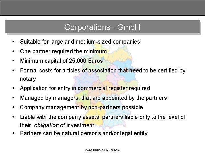 Corporations - Gmb. H • Suitable for large and medium-sized companies • One partner