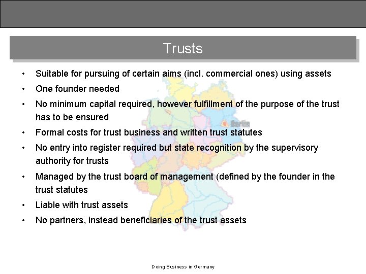 Trusts • Suitable for pursuing of certain aims (incl. commercial ones) using assets •