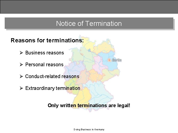 Notice of Termination Reasons for terminations: Ø Business reasons Ø Personal reasons Ø Conduct-related