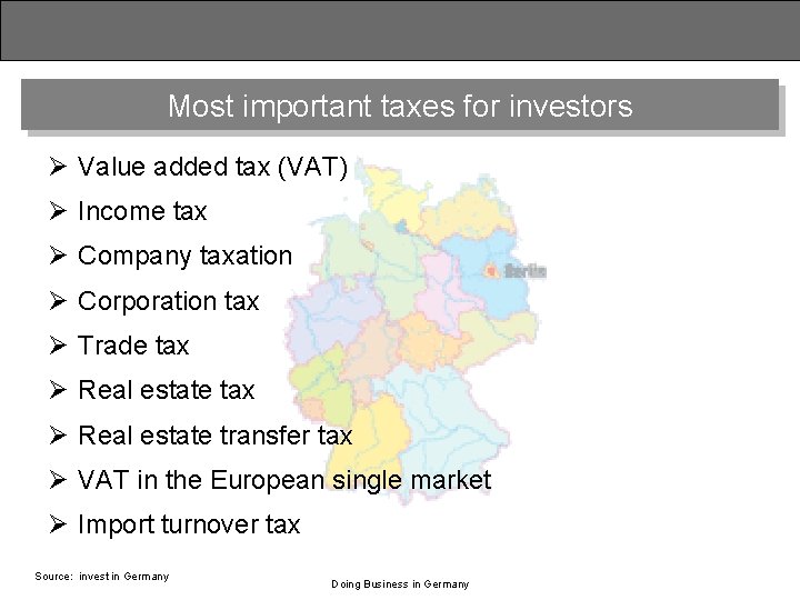 Most important taxes for investors Ø Value added tax (VAT) Ø Income tax Ø
