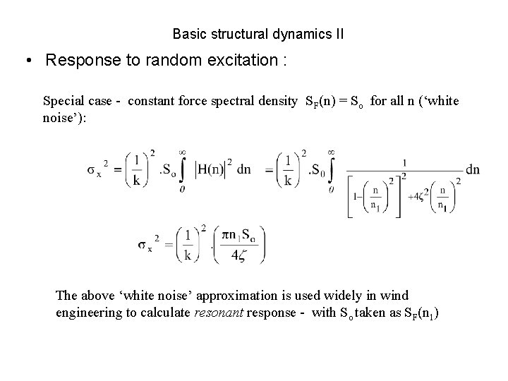 Basic structural dynamics II • Response to random excitation : Special case - constant