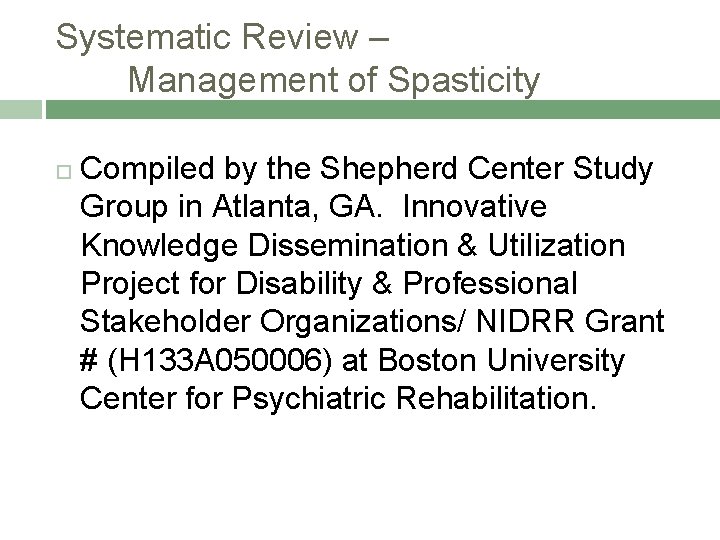 Systematic Review – Management of Spasticity Compiled by the Shepherd Center Study Group in