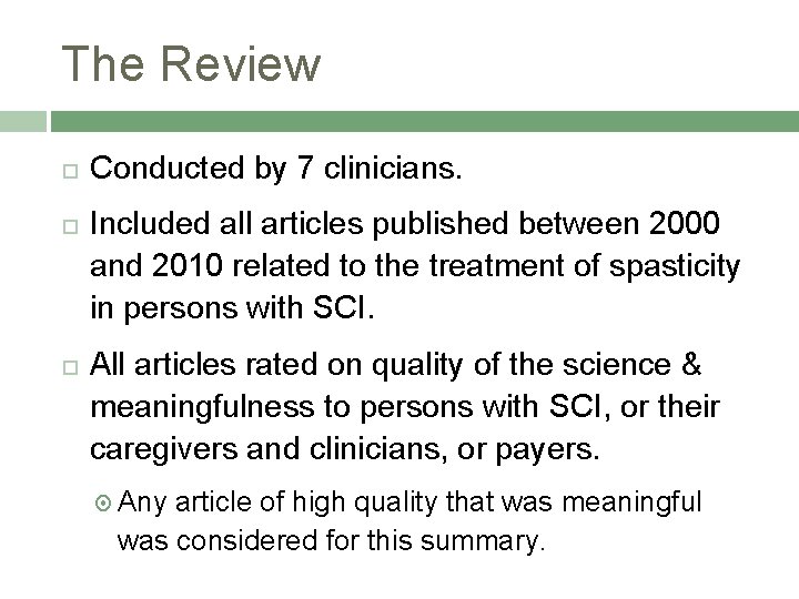 The Review Conducted by 7 clinicians. Included all articles published between 2000 and 2010
