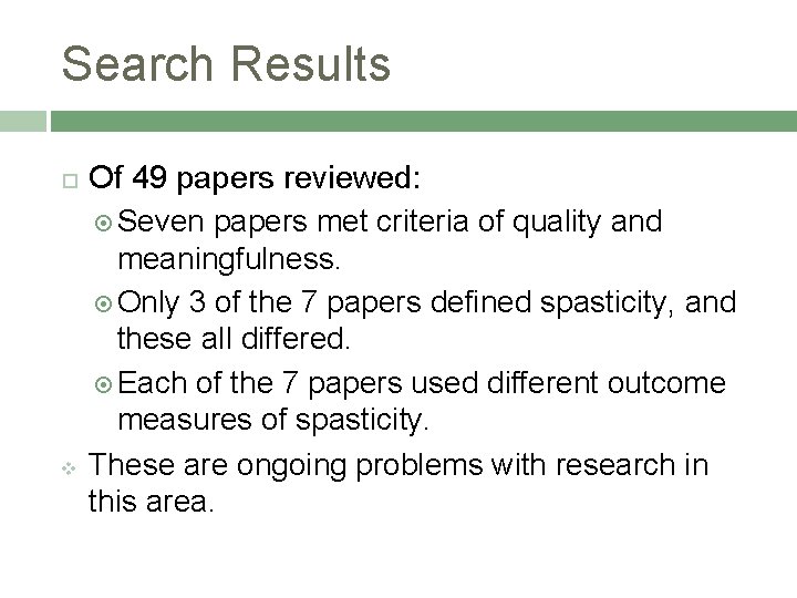 Search Results v Of 49 papers reviewed: Seven papers met criteria of quality and