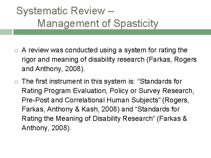 Systematic Review – Management of Spasticity A review was conducted using a system for