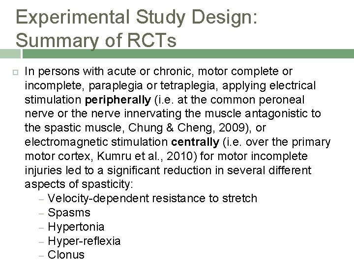 Experimental Study Design: Summary of RCTs In persons with acute or chronic, motor complete