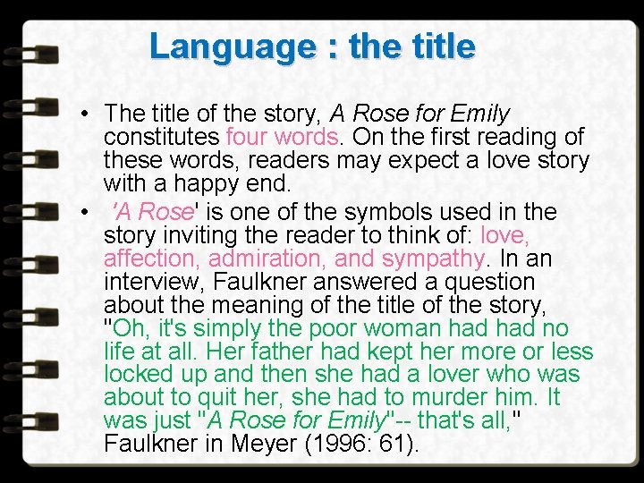 Language : the title • The title of the story, A Rose for Emily Language : the title • The title of the story, A Rose for Emily