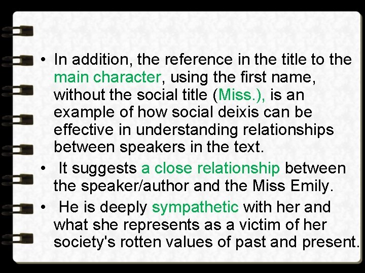 • In addition, the reference in the title to the main character, using • In addition, the reference in the title to the main character, using