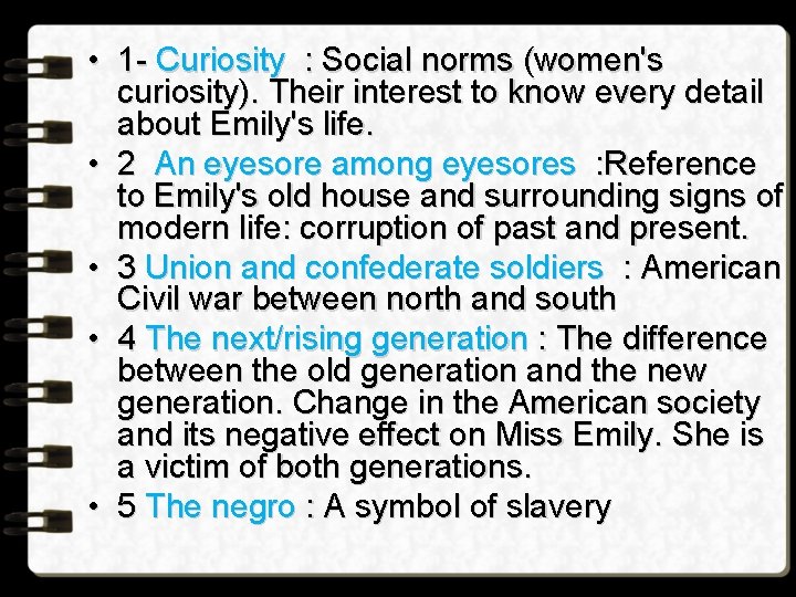 • 1 - Curiosity : Social norms (women's curiosity). Their interest to know • 1 - Curiosity : Social norms (women's curiosity). Their interest to know