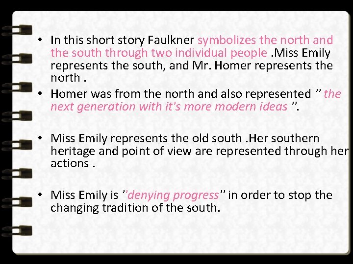• In this short story Faulkner symbolizes the north and the south through • In this short story Faulkner symbolizes the north and the south through