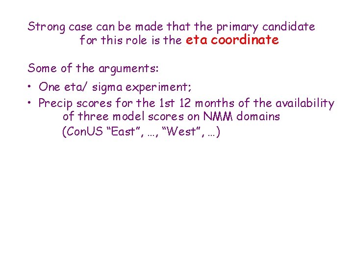 Strong case can be made that the primary candidate for this role is the