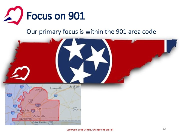 Focus on 901 Our primary focus is within the 901 area code Love God,