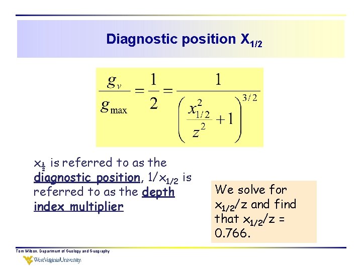 Diagnostic position X 1/2 x½ is referred to as the diagnostic position, 1/x 1/2