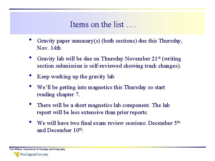 Items on the list …. • Gravity paper summary(s) (both sections) due this Thursday,