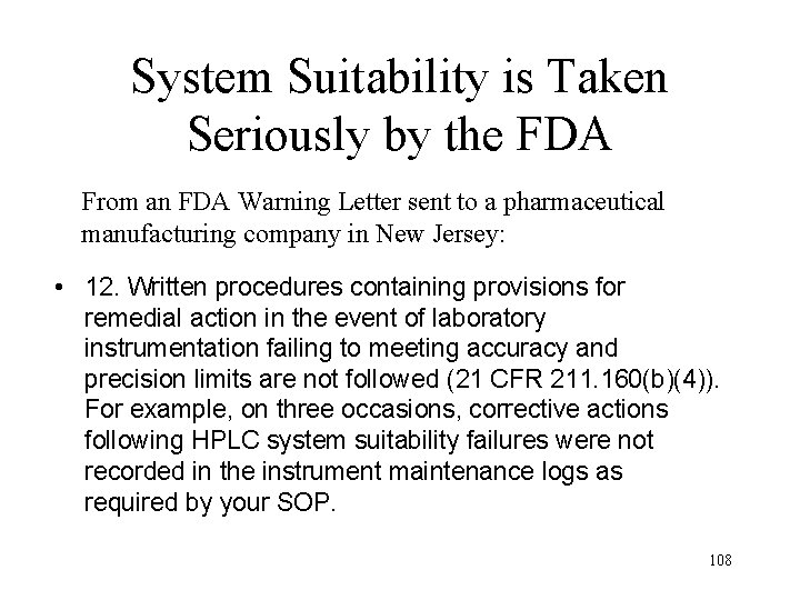 System Suitability is Taken Seriously by the FDA From an FDA Warning Letter sent