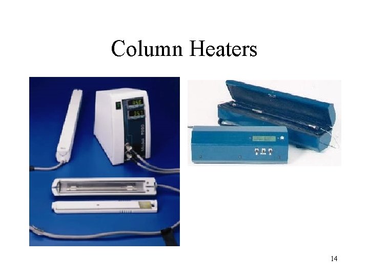 Column Heaters 14 