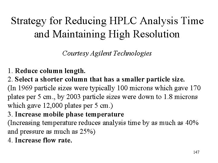 Strategy for Reducing HPLC Analysis Time and Maintaining High Resolution Courtesy Agilent Technologies 1.