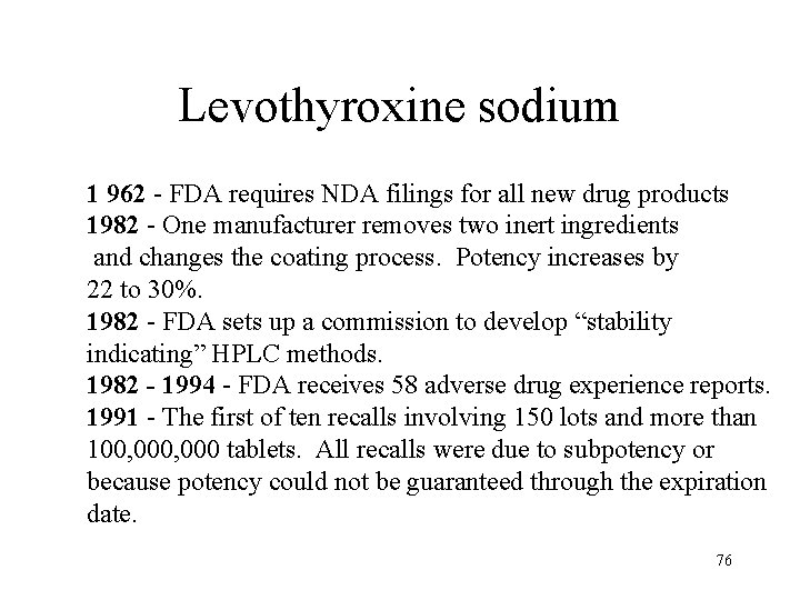 Levothyroxine sodium 1 962 - FDA requires NDA filings for all new drug products