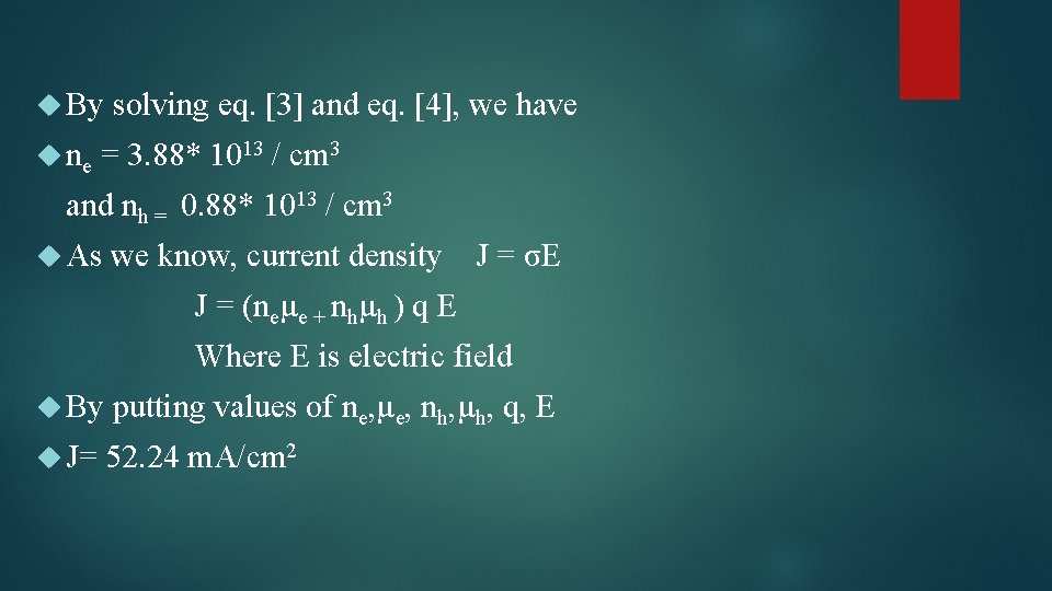  By solving eq. [3] and eq. [4], we have ne = 3. 88*