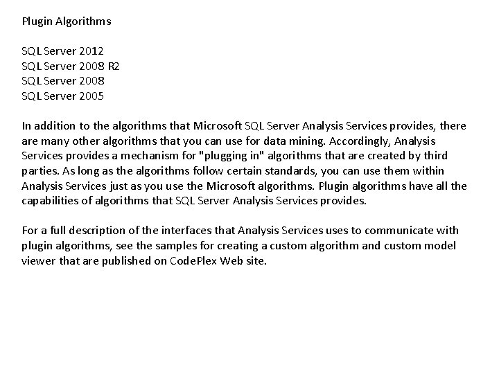 Plugin Algorithms SQL Server 2012 SQL Server 2008 R 2 SQL Server 2008 SQL