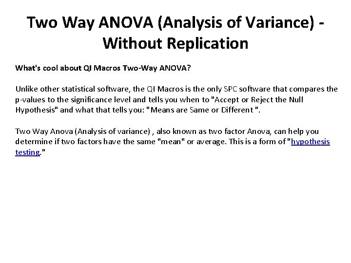 Two Way ANOVA (Analysis of Variance) - Without Replication What's cool about QI Macros
