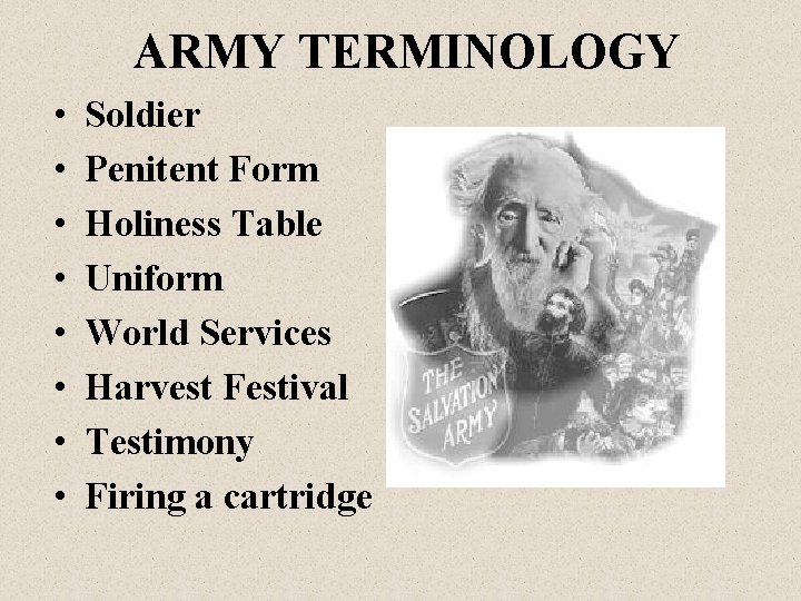 ARMY TERMINOLOGY • • Soldier Penitent Form Holiness Table Uniform World Services Harvest Festival