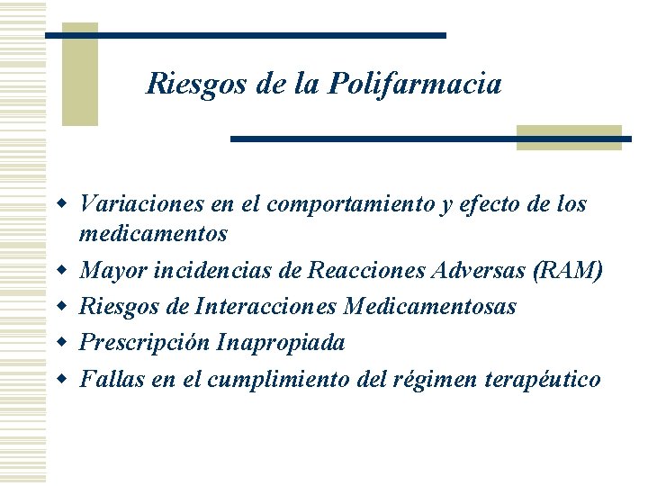 Riesgos de la Polifarmacia w Variaciones en el comportamiento y efecto de los medicamentos