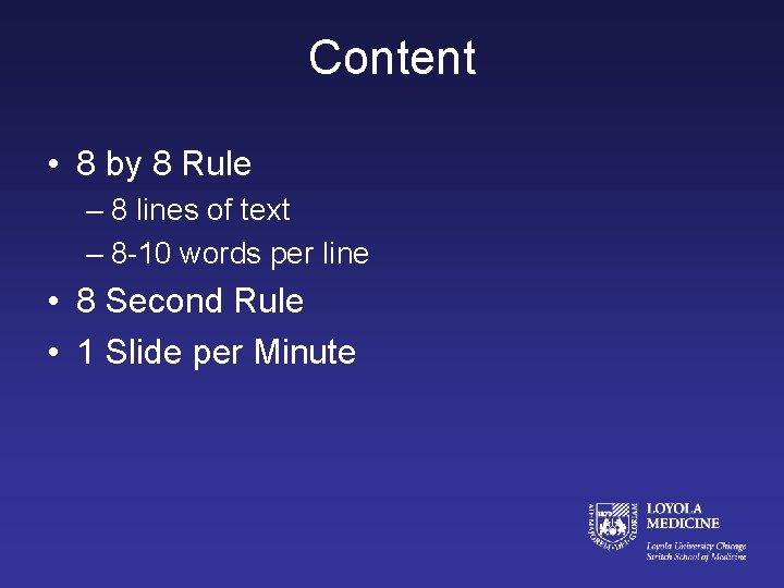 Content • 8 by 8 Rule – 8 lines of text – 8 -10