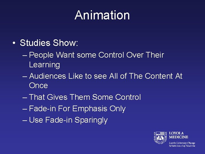 Animation • Studies Show: – People Want some Control Over Their Learning – Audiences