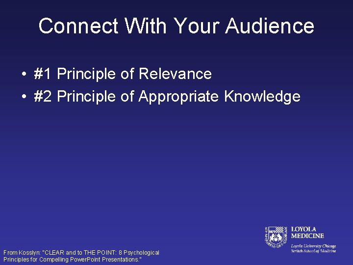 Connect With Your Audience • #1 Principle of Relevance • #2 Principle of Appropriate