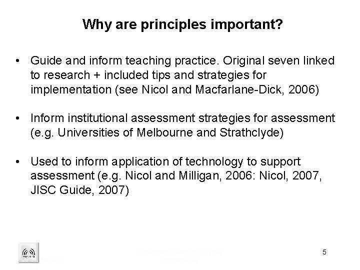 Why are principles important? • Guide and inform teaching practice. Original seven linked to