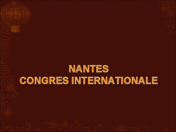 NANTES CONGRES INTERNATIONALE 