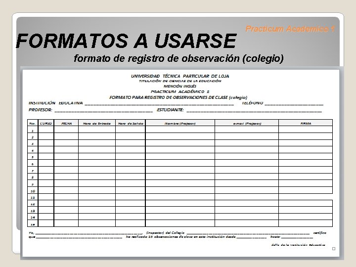 FORMATOS A USARSE Practicum Academico 1 formato de registro de observación (colegio) 