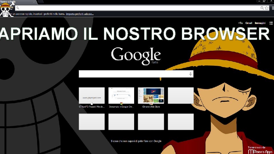 APRIAMO IL NOSTRO BROWSER 