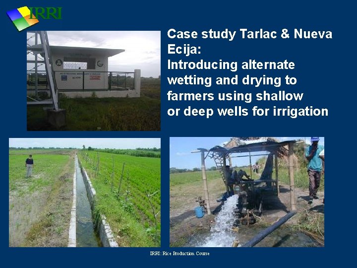 Case study Tarlac & Nueva Ecija: Introducing alternate wetting and drying to farmers using