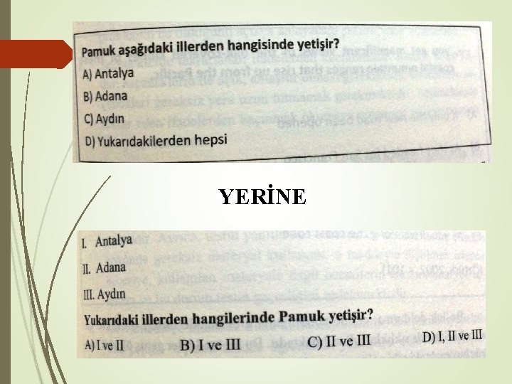 YERİNE 