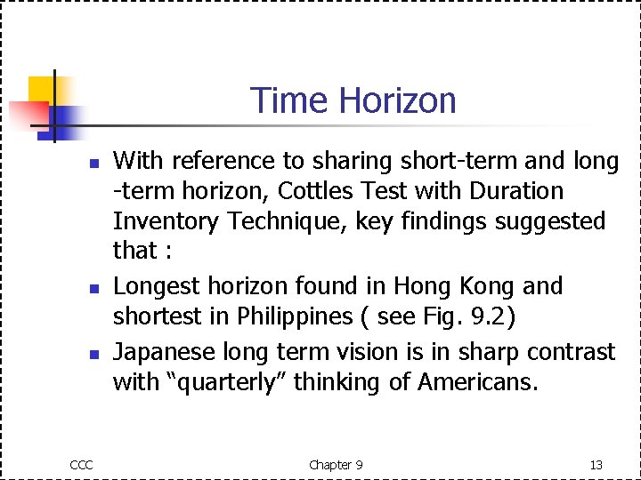 Time Horizon n CCC With reference to sharing short-term and long -term horizon, Cottles