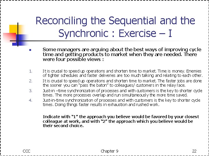 Reconciling the Sequential and the Synchronic : Exercise – I n 1. 2. 3.