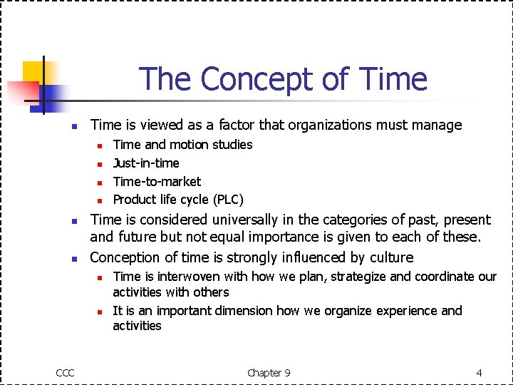 The Concept of Time n Time is viewed as a factor that organizations must