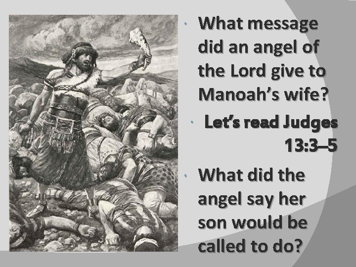 What message did an angel of the Lord give to Manoah’s wife? Let’s read