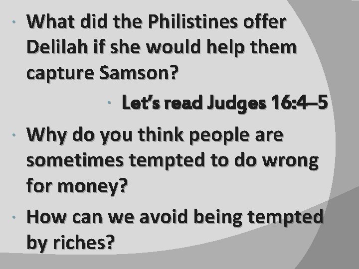 What did the Philistines offer Delilah if she would help them capture Samson? Let’s