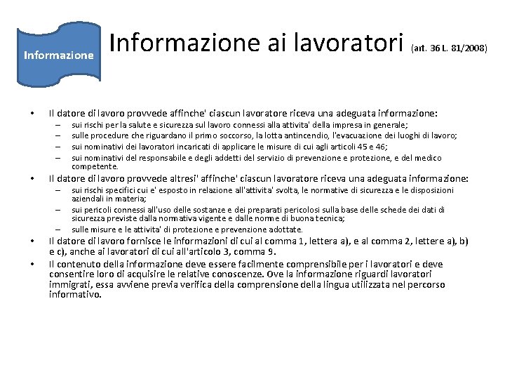 Informazione • – – • sui rischi per la salute e sicurezza sul lavoro